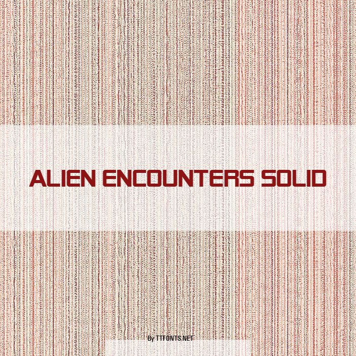 Alien Encounters Solid example