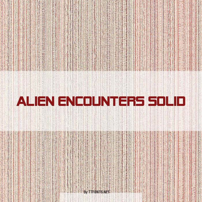 Alien Encounters Solid example