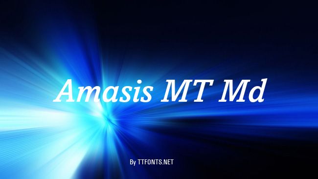 Amasis MT Md example
