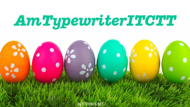 AmTypewriterITCTT example