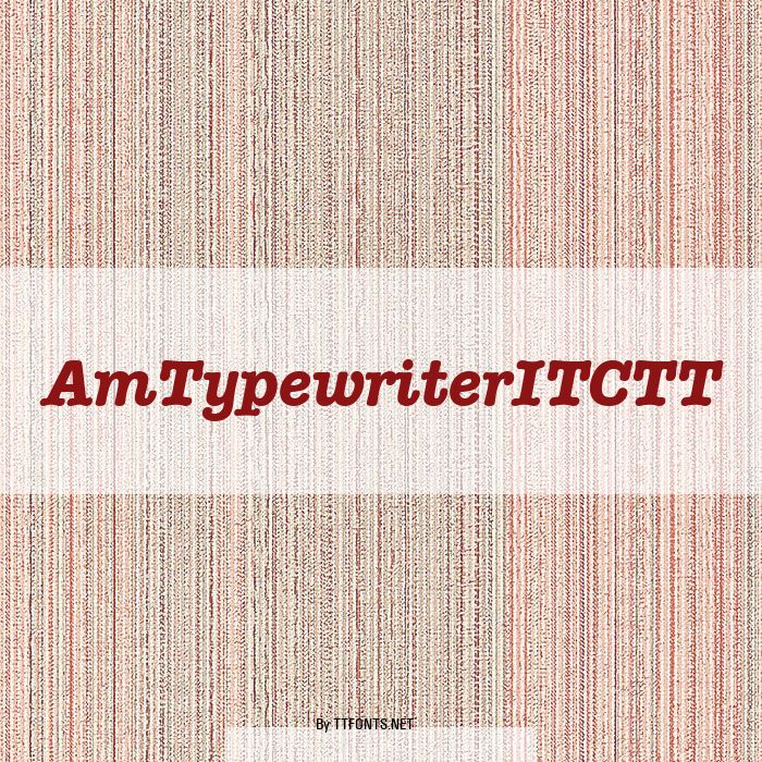 AmTypewriterITCTT example