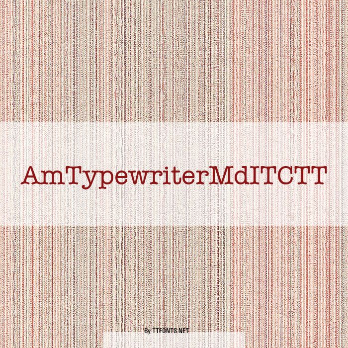 AmTypewriterMdITCTT example