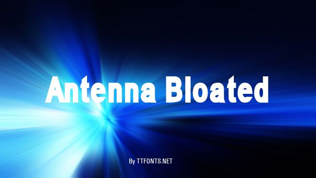 Antenna Bloated example