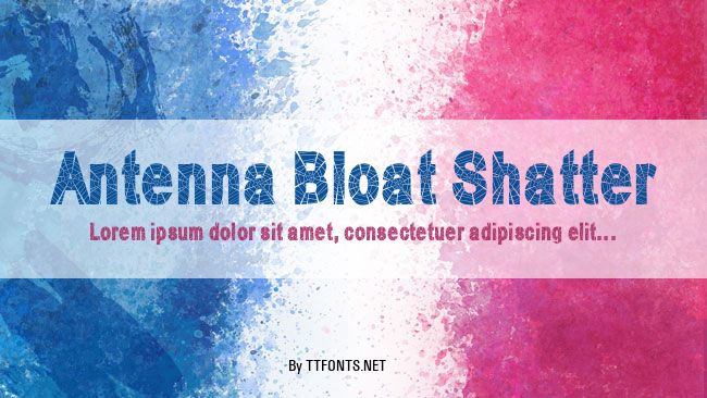 Antenna Bloat Shatter example