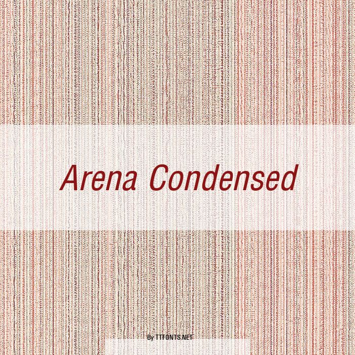 Arena Condensed example