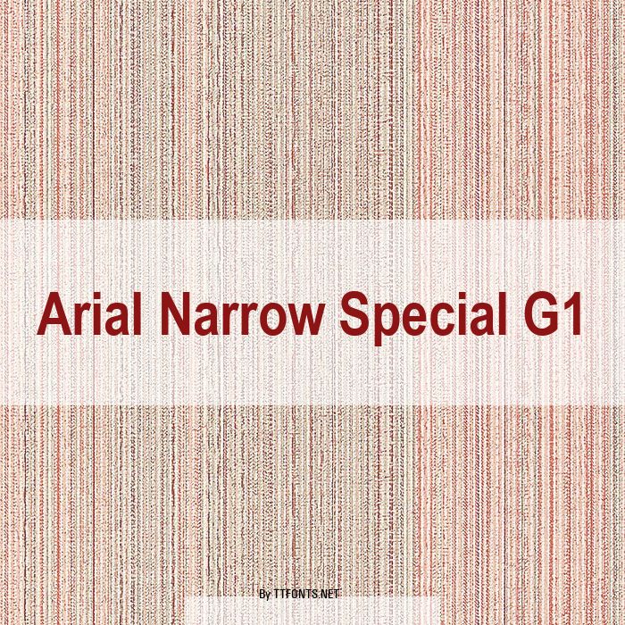 Arial Narrow Special G1 example