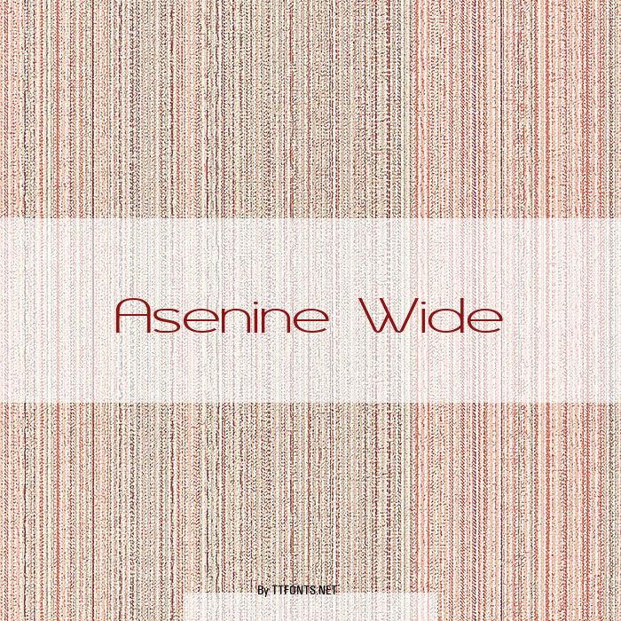 Asenine Wide example