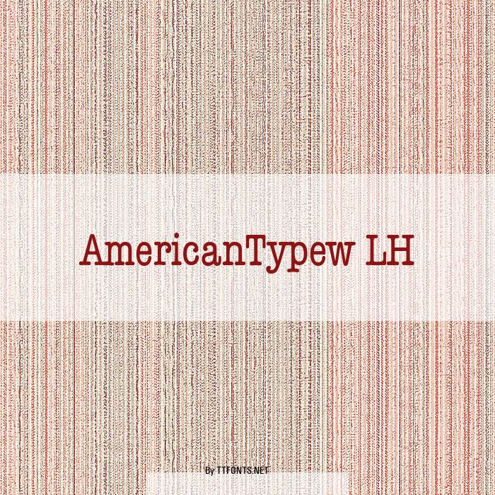 AmericanTypew LH example