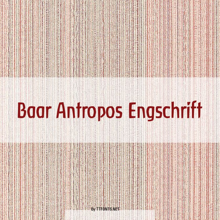 Baar Antropos Engschrift example