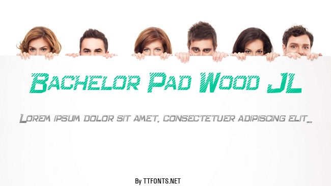 Bachelor Pad Wood JL example