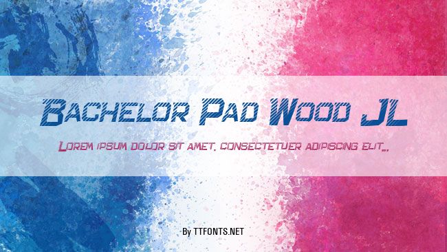 Bachelor Pad Wood JL example
