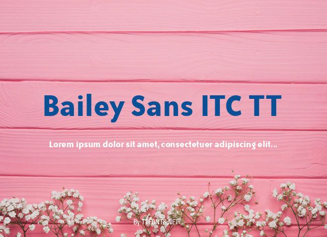 Bailey Sans ITC TT example