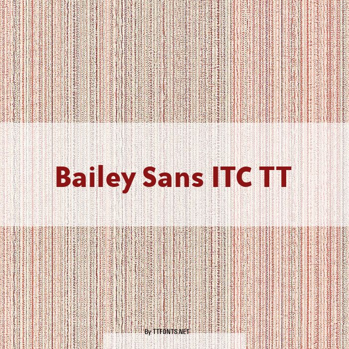 Bailey Sans ITC TT example