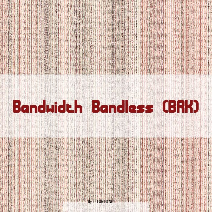 Bandwidth Bandless (BRK) example