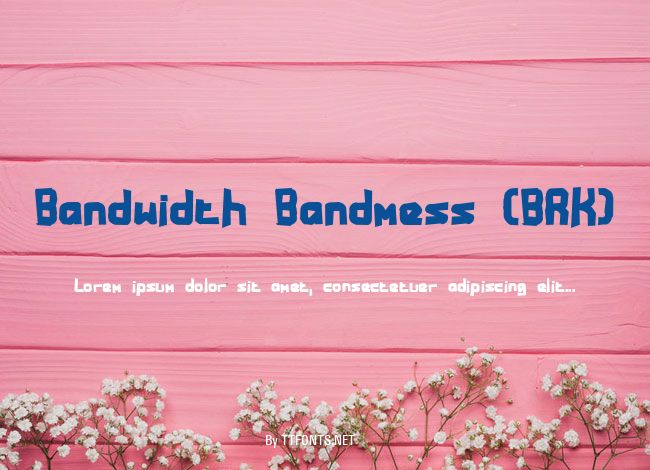 Bandwidth Bandmess (BRK) example