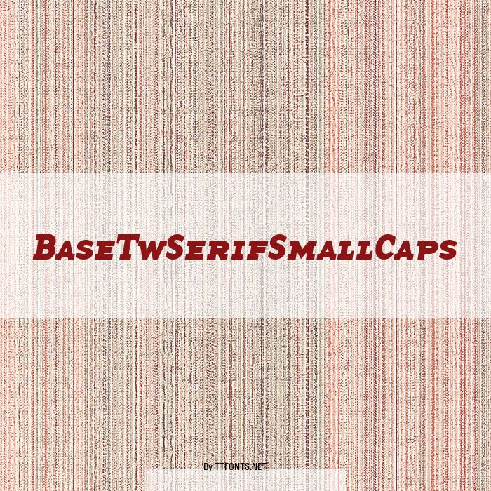 BaseTwSerifSmallCaps example