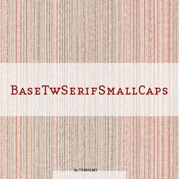 BaseTwSerifSmallCaps example