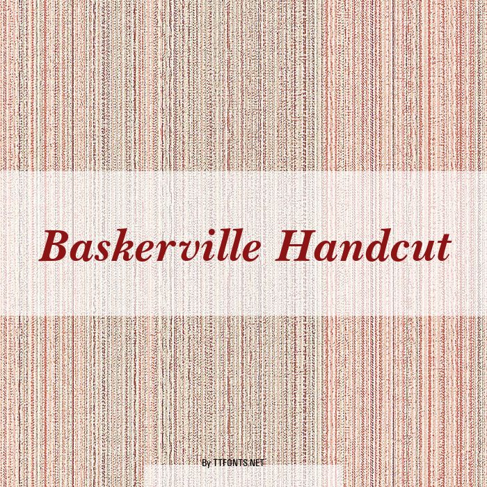 Baskerville Handcut example