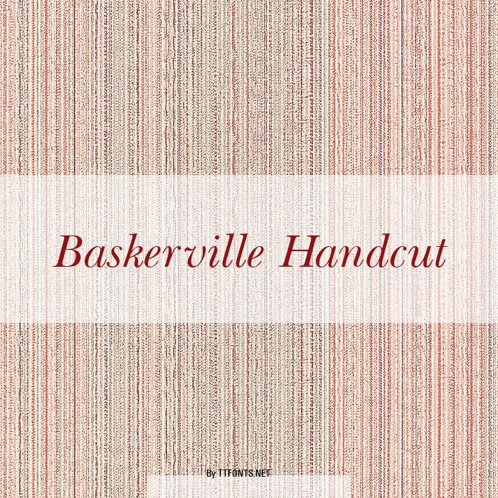 Baskerville Handcut example