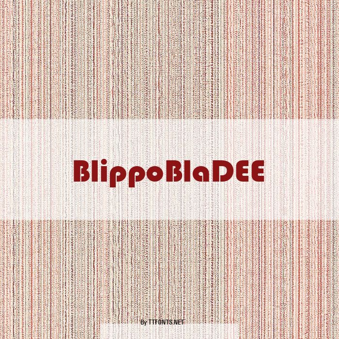 BlippoBlaDEE example