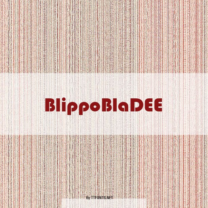 BlippoBlaDEE example