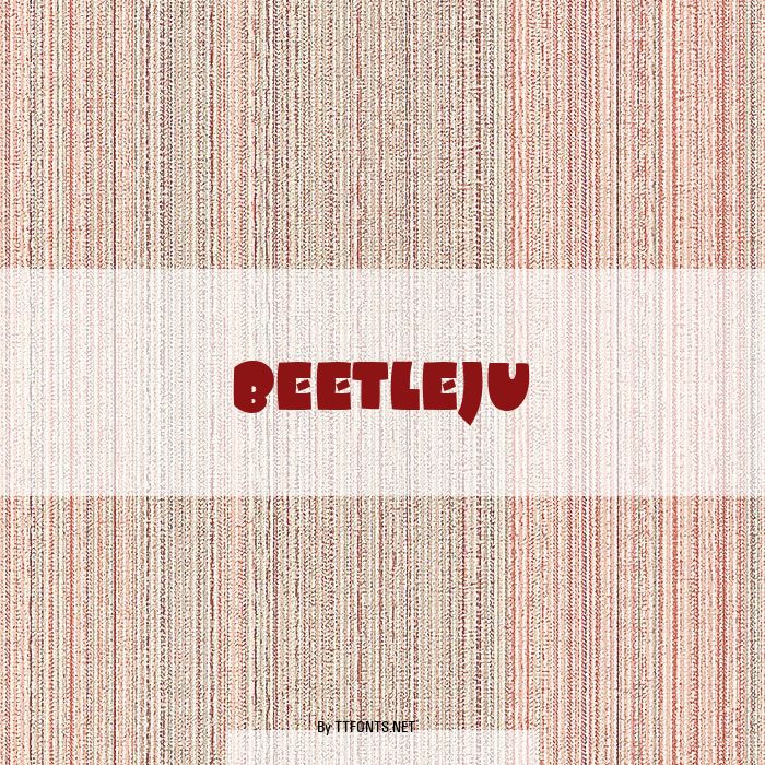 BEETLEJU example