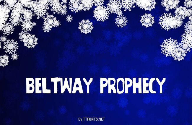 Beltway Prophecy example