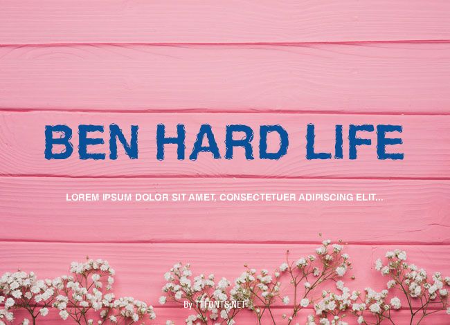 Ben Hard Life example