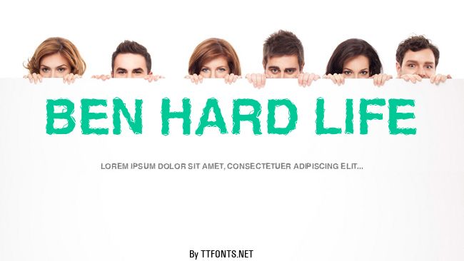 Ben Hard Life example