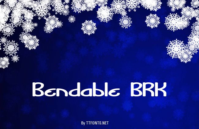 Bendable BRK example