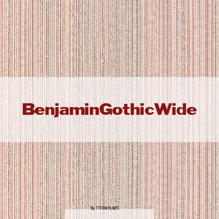 BenjaminGothicWide example