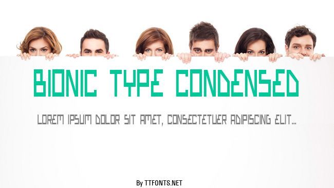 Bionic Type Condensed example