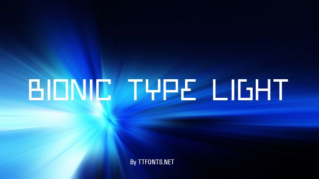Bionic Type Light example