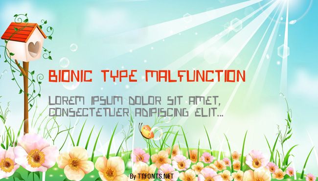 Bionic Type Malfunction example