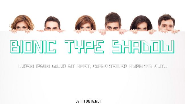 Bionic Type Shadow example