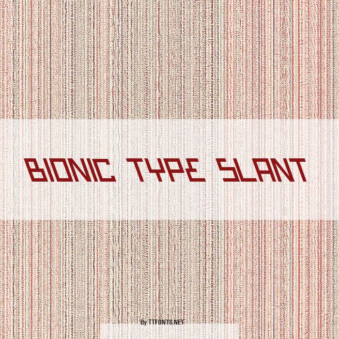 Bionic Type Slant example