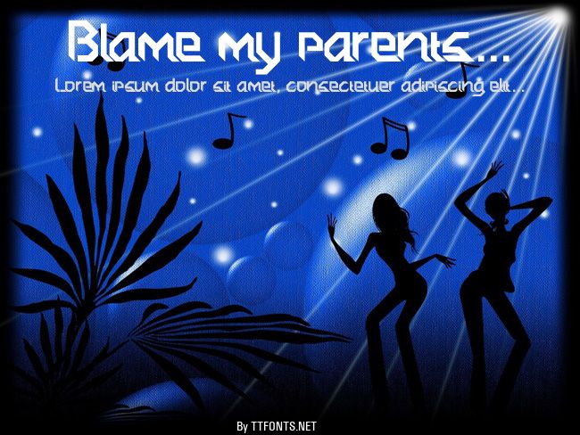 Blame my parents... example