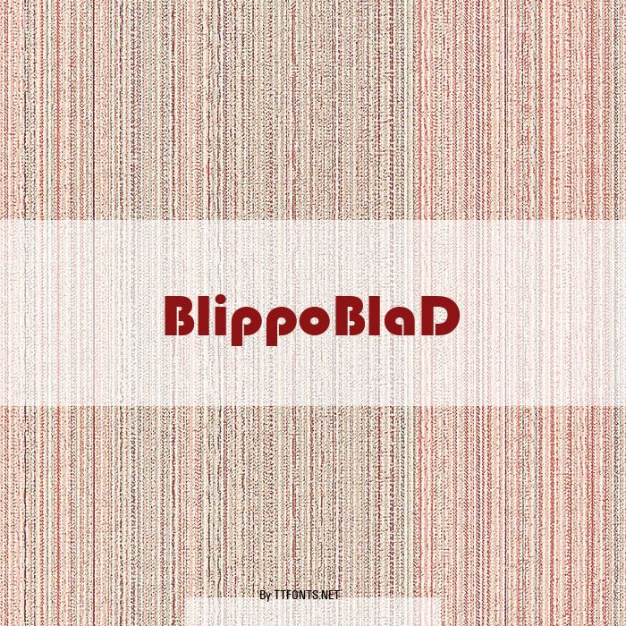 BlippoBlaD example