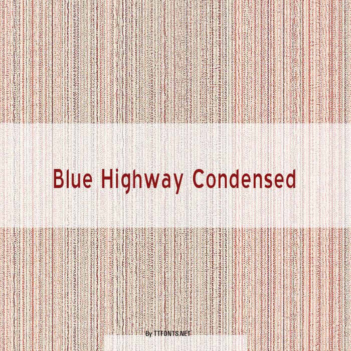 Blue Highway Condensed example