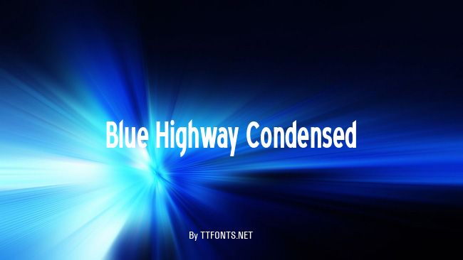 Blue Highway Condensed example