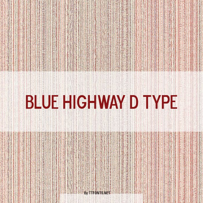Blue Highway D Type example