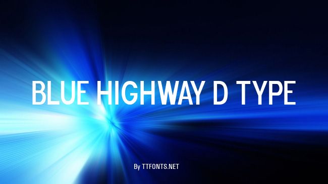 Blue Highway D Type example