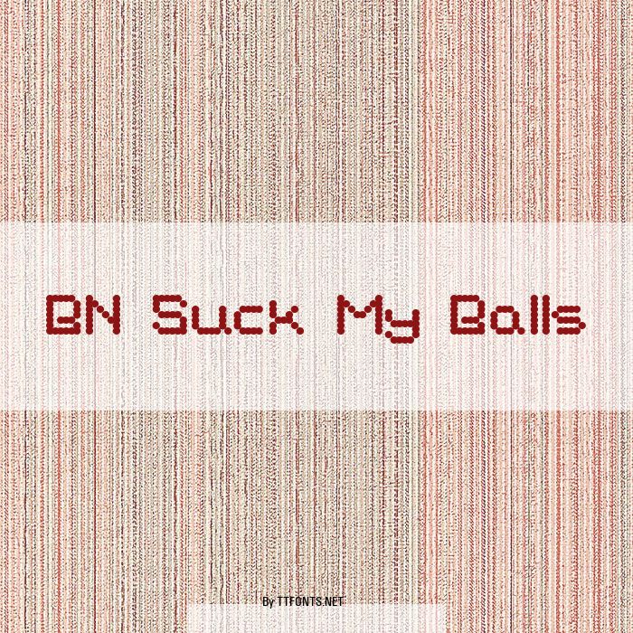 BN Suck My Balls example