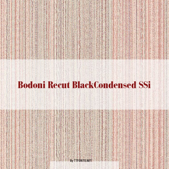 Bodoni Recut BlackCondensed SSi example