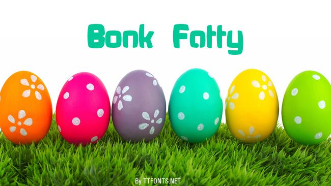 Bonk Fatty example