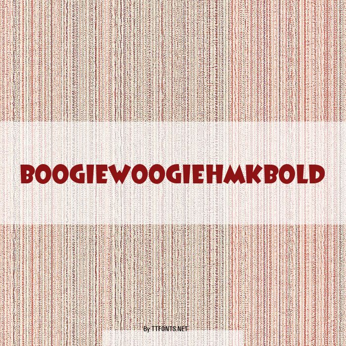 BoogieWoogieHmkBold example