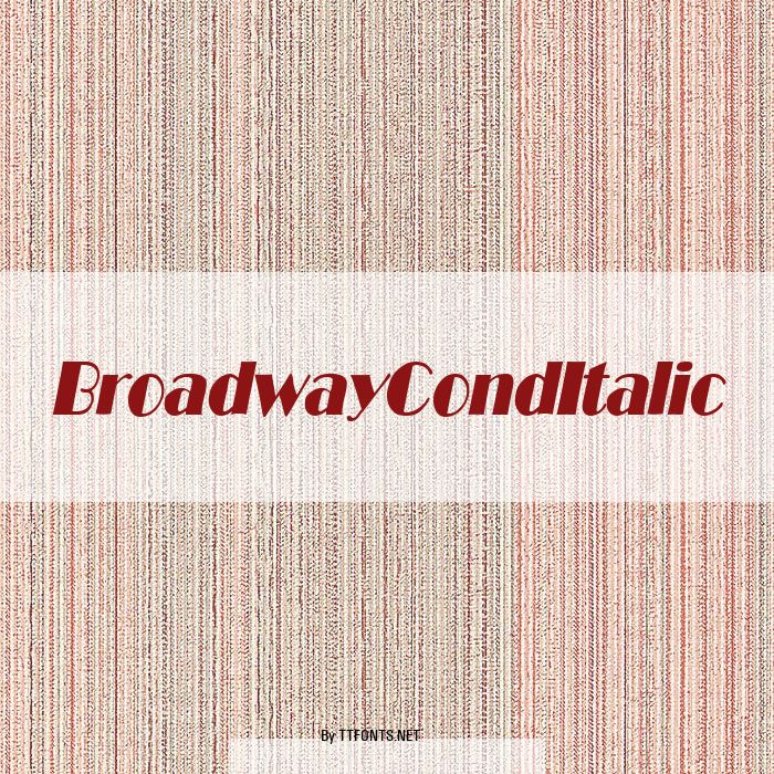 BroadwayCondItalic example