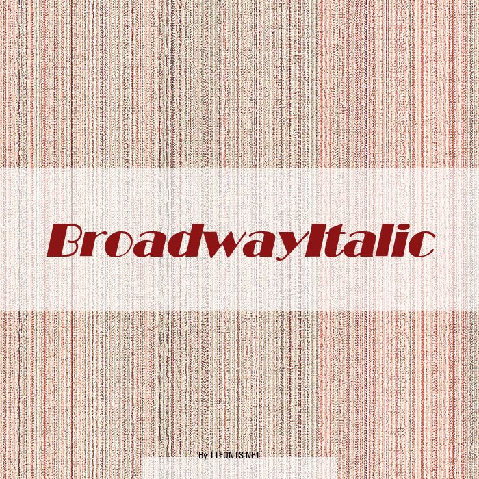 BroadwayItalic example