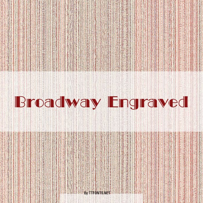 Broadway Engraved example