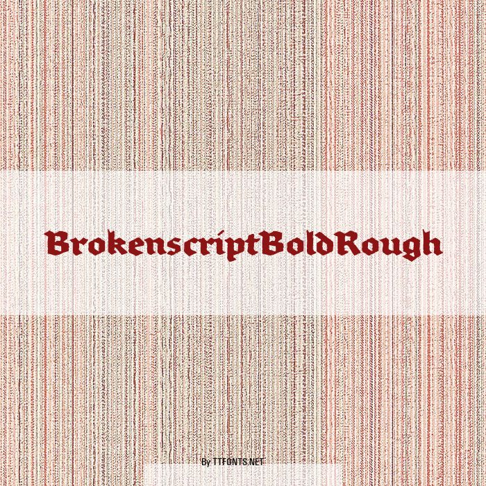 BrokenscriptBoldRough example